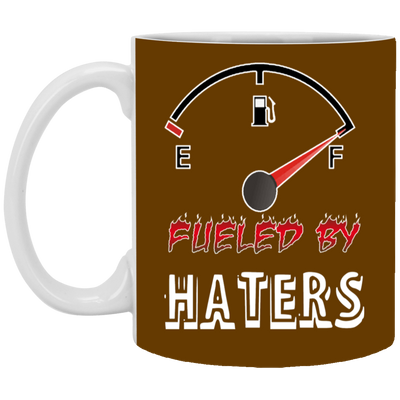 Fueled by Haters-11oz White Mug
