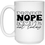 Nope-15oz White Mug