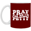 Pray-I'm Petty-11oz White Mug