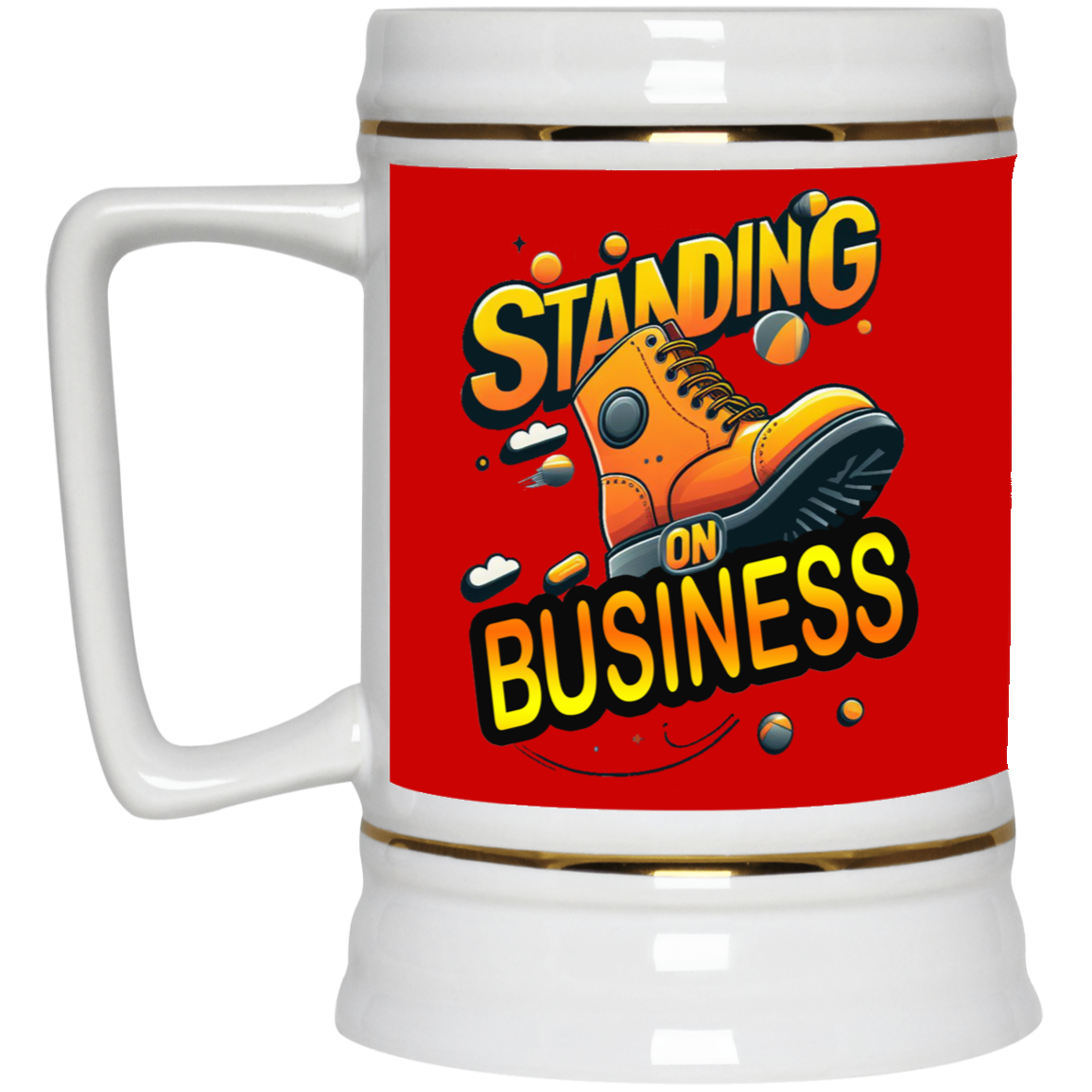 Standing on Business-Tim Boot-Beer Stein 22oz.