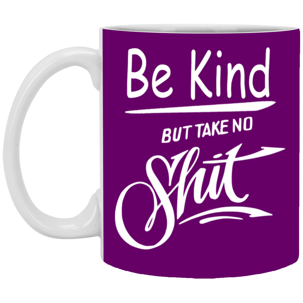 Take No Sh!t-11oz White Mug