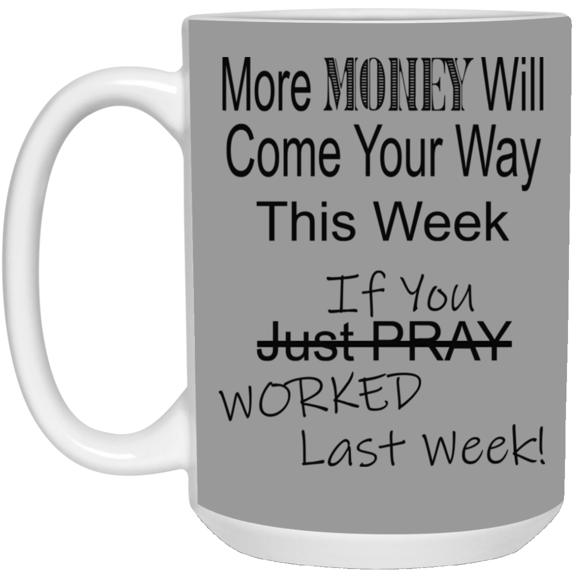 More Money-15oz White Mug