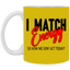 I Match Energy-11oz White Mug