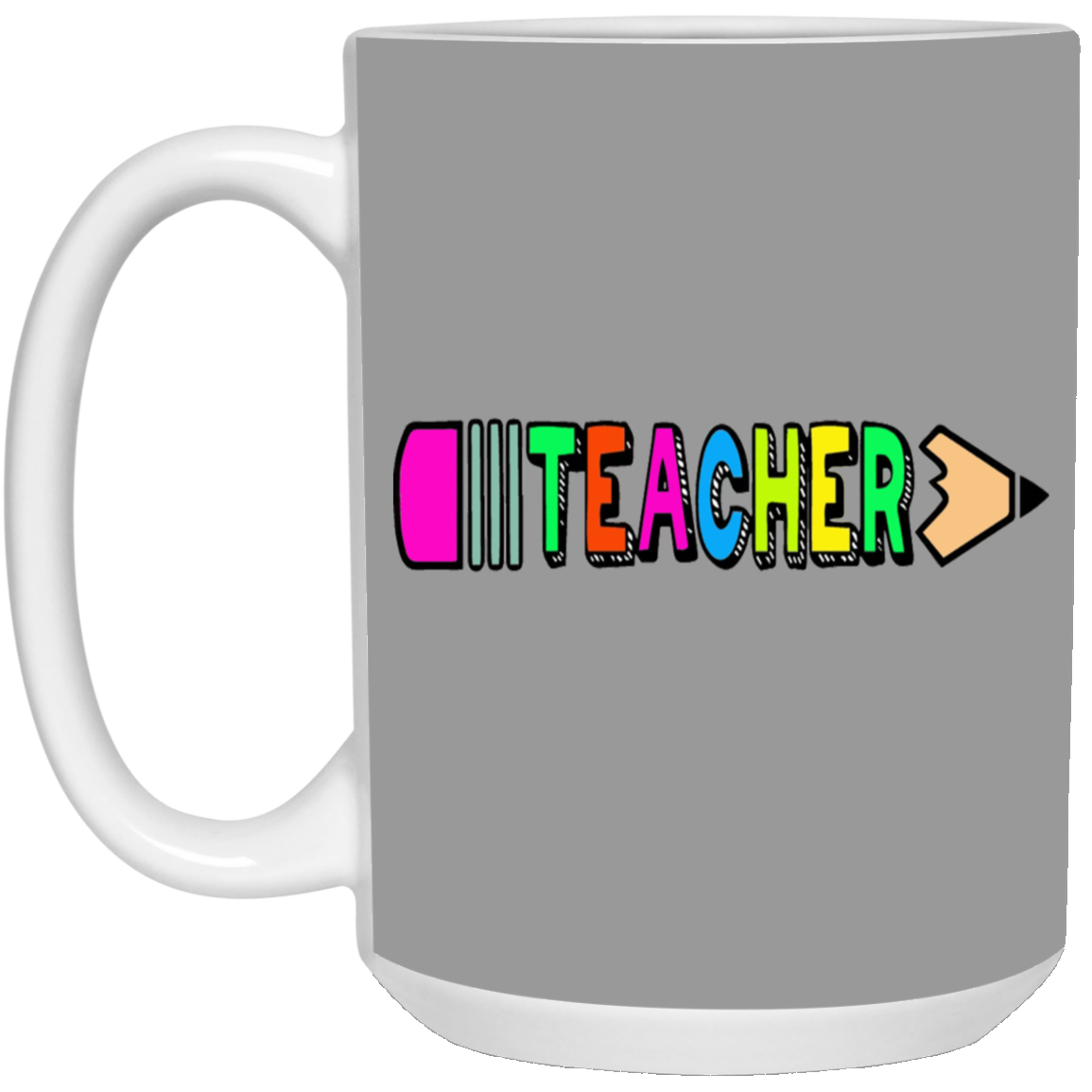 Pencil Teacher-Repeat-15oz White Mug