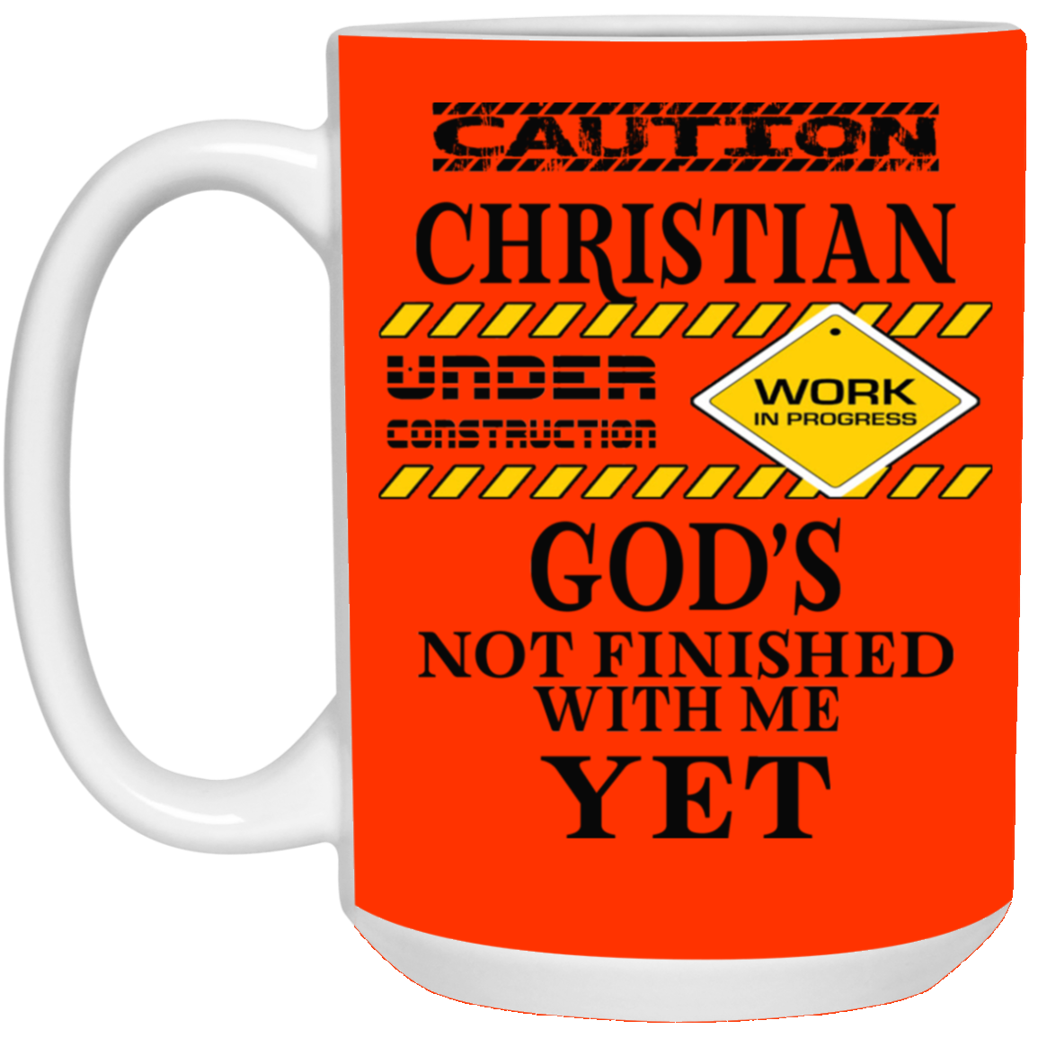 Christian Under Construction-15oz White Mug