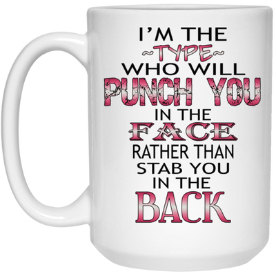 I'm The Type-15oz White Mug