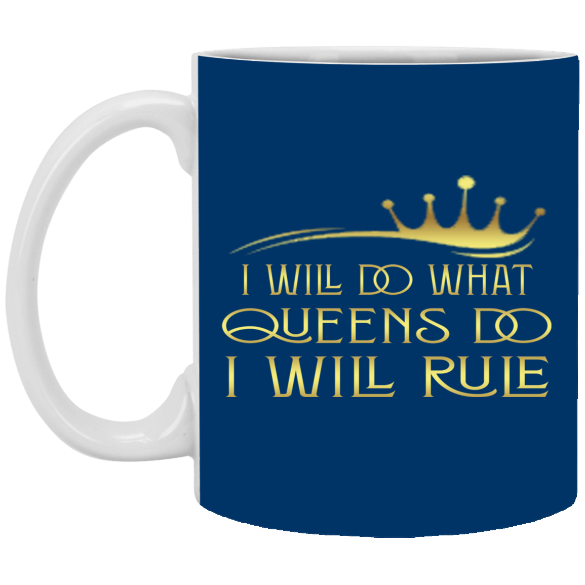 Queens Rule-11oz White Mug