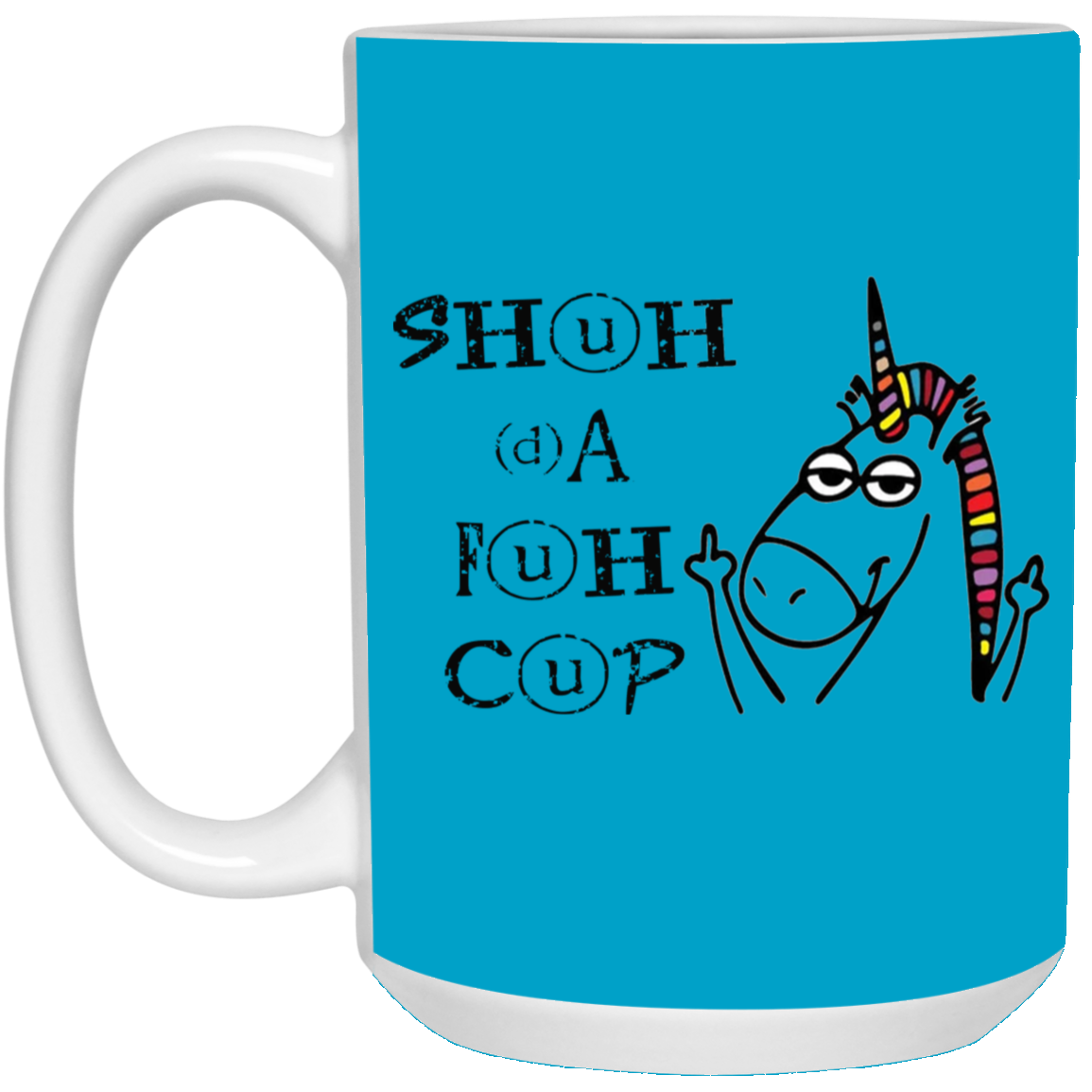 Shuhdafuhcup-15oz White Mug