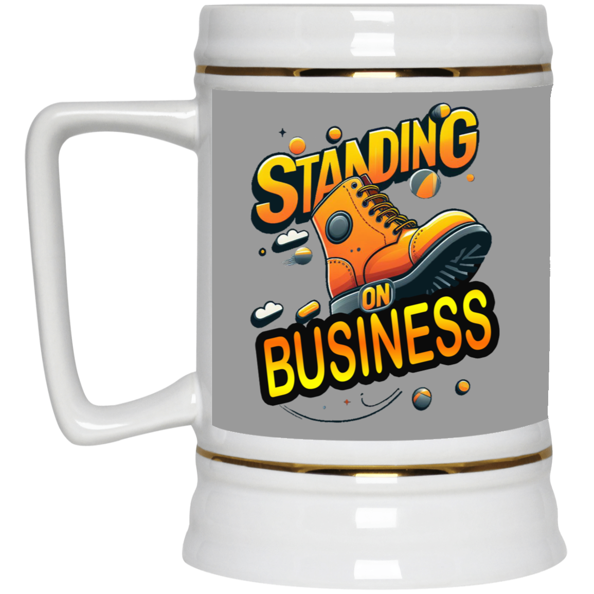 Standing on Business-Tim Boot-Beer Stein 22oz.