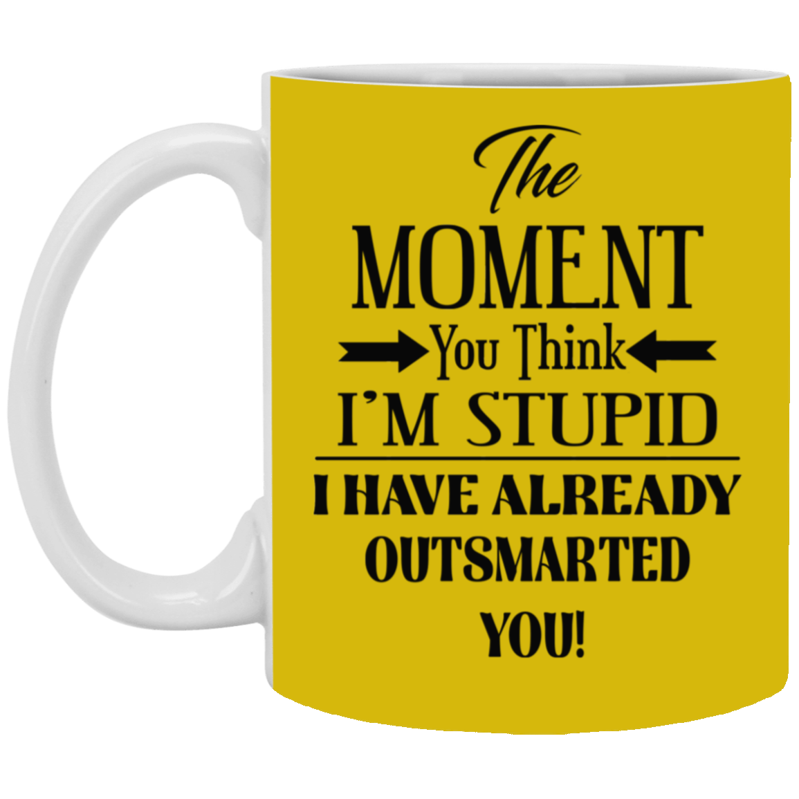 Outsmarted-11oz White Mug