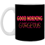 Good Morning Gorgeous-11oz White Mug