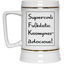 Supercalifu(kilistic-Beer Stein 22oz.