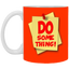 Do Something-11oz White Mug