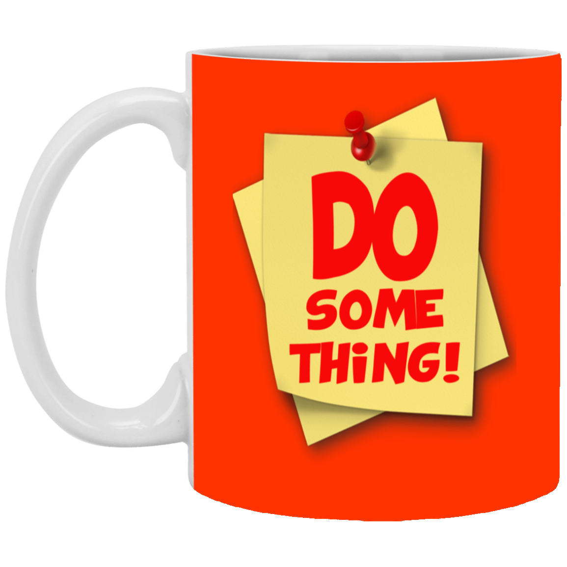 Do Something-11oz White Mug