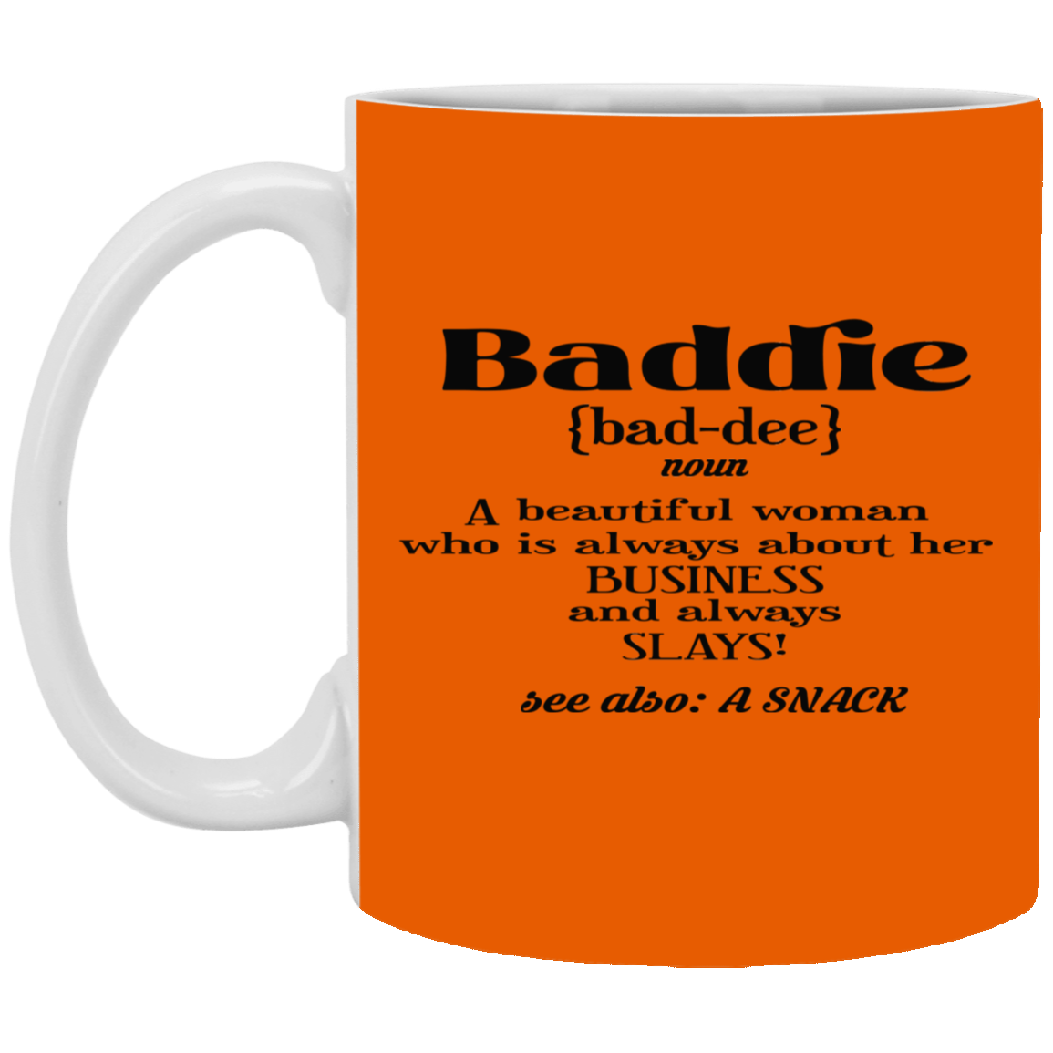 Baddie Definition-11oz White Mug