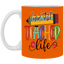 Livin' Teacher Life-11oz White Mug