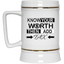 Know Your Worth-Beer Stein 22oz.