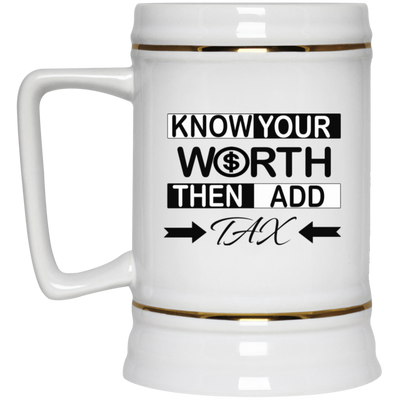 Know Your Worth-Beer Stein 22oz.