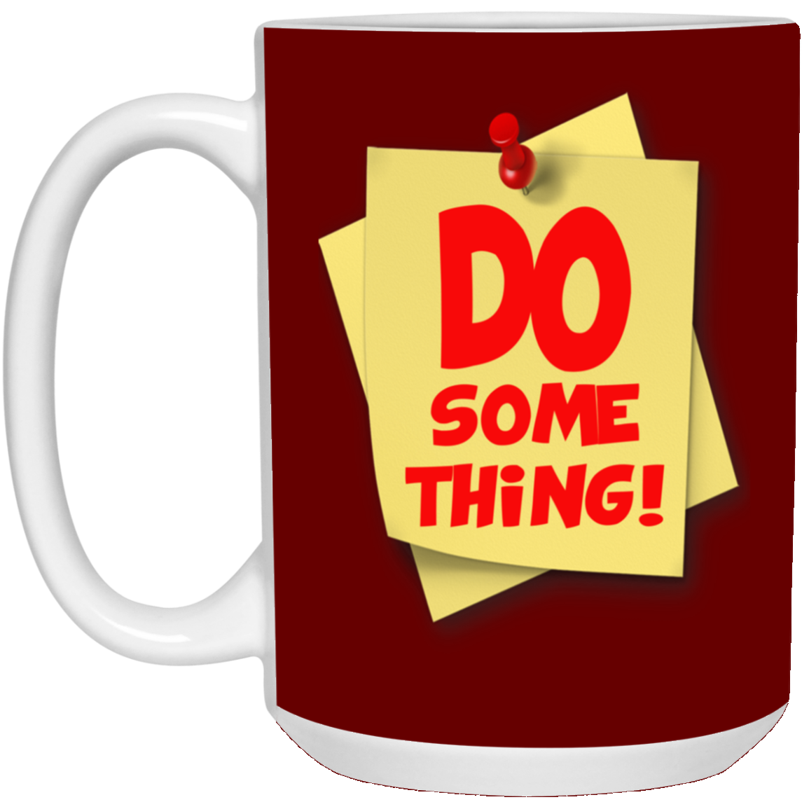 Do Something-15oz White Mug