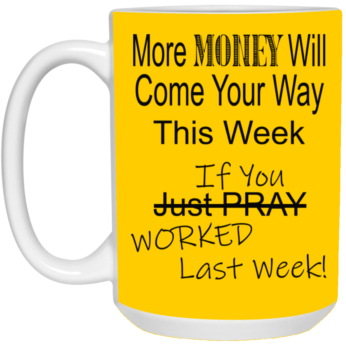 More Money-15oz White Mug