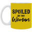 Spoiled By My Woman-11oz White Mug