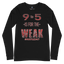 9 to 5-Long Sleeve Premium Tee